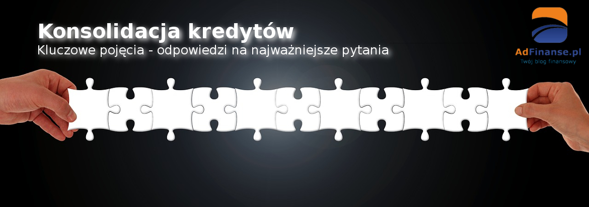 Konsolidacja – spłata zadłużeń, kredytów, pożyczek
