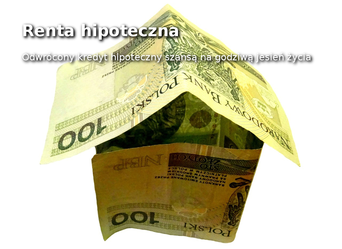 Odwrócona hipoteka - odwrócony kredyt hipoteczny