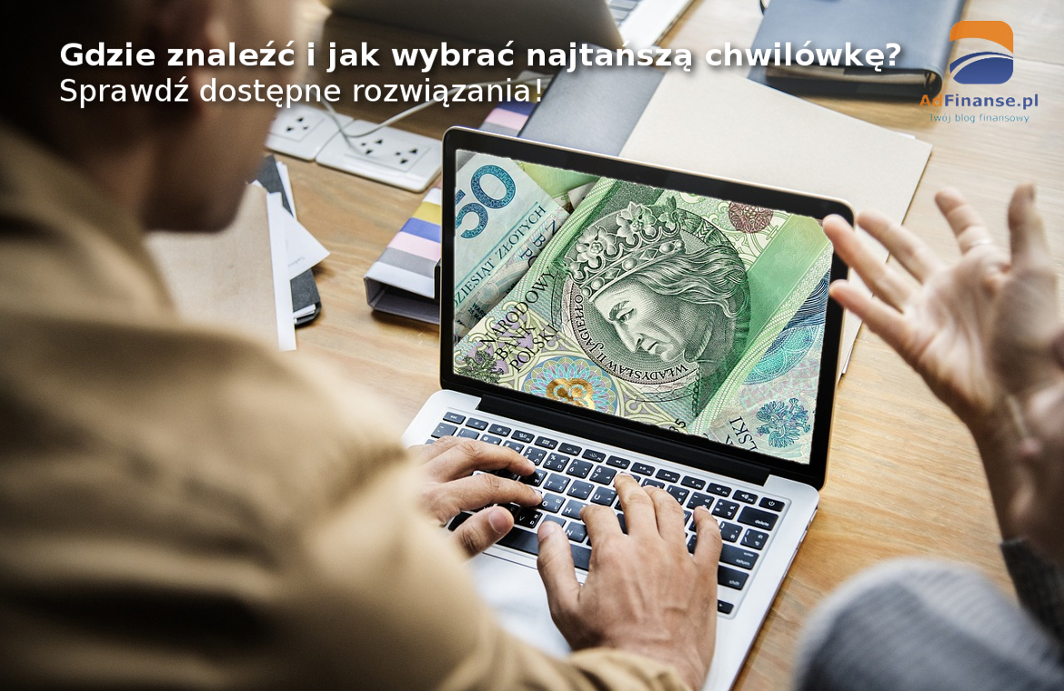 Najlepsza chwilówka - gdzie i jak znaleźć najtańszą