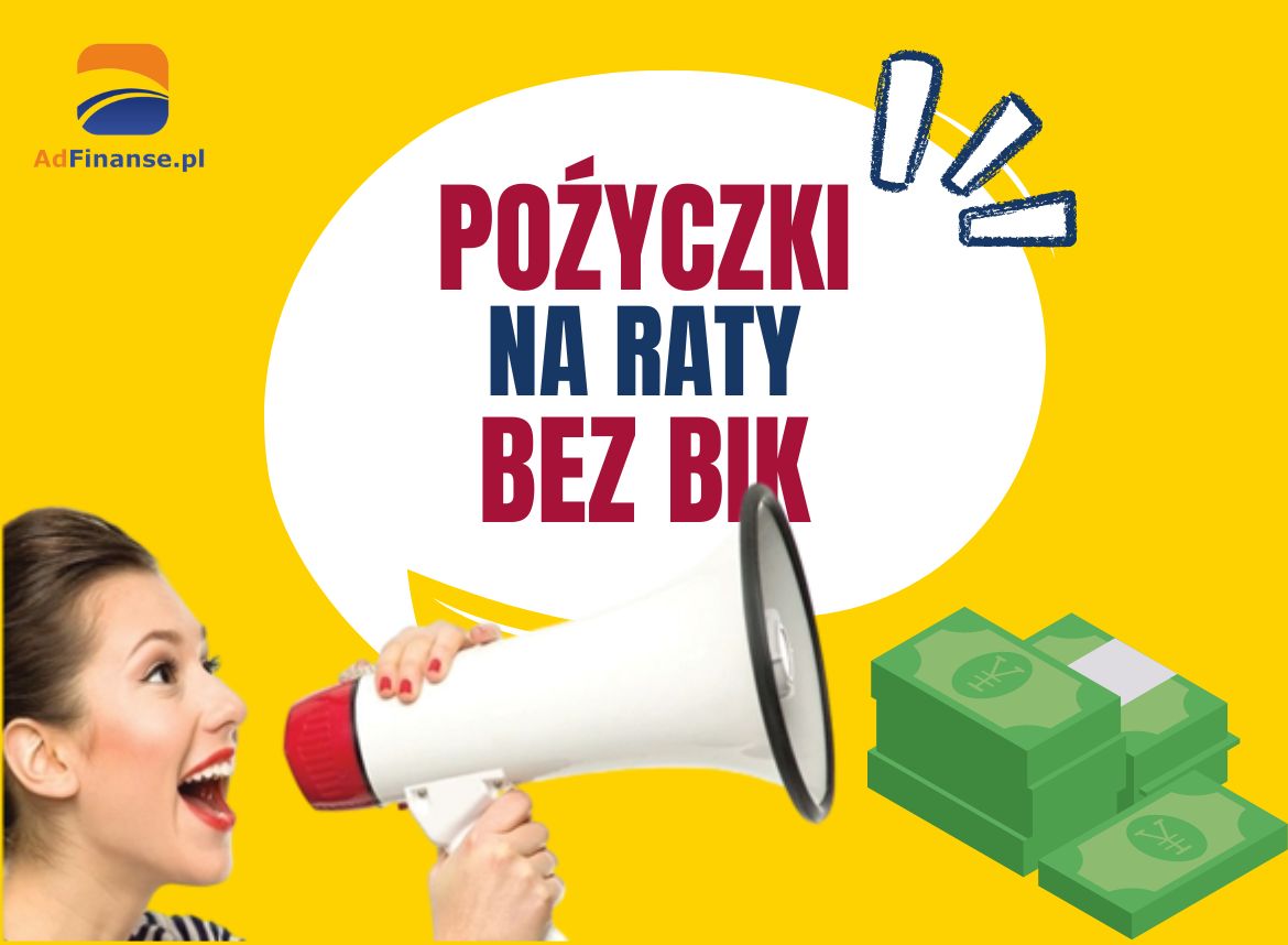 Pożyczka na raty bez BIK