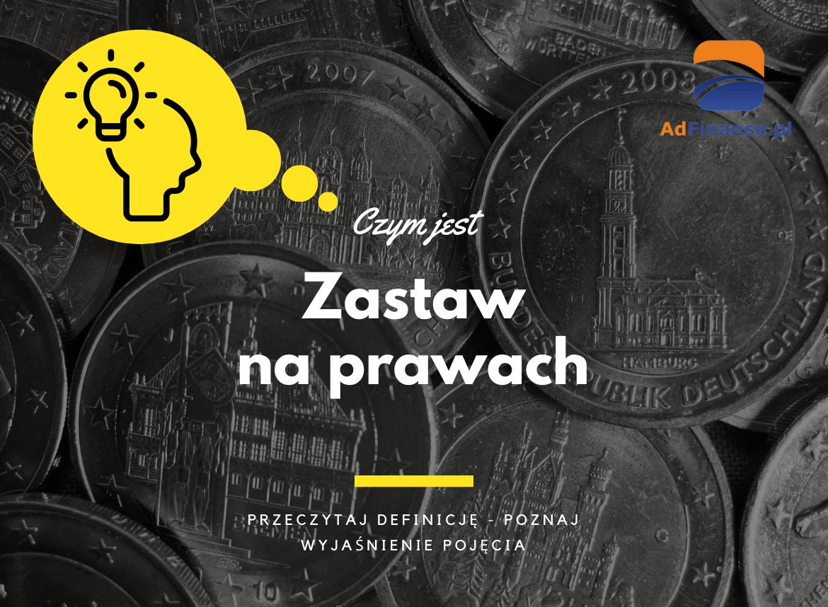 Zastaw na prawach - definicja, pojęcie