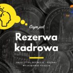 Rezerwa kadrowa - definicja, pojęcie