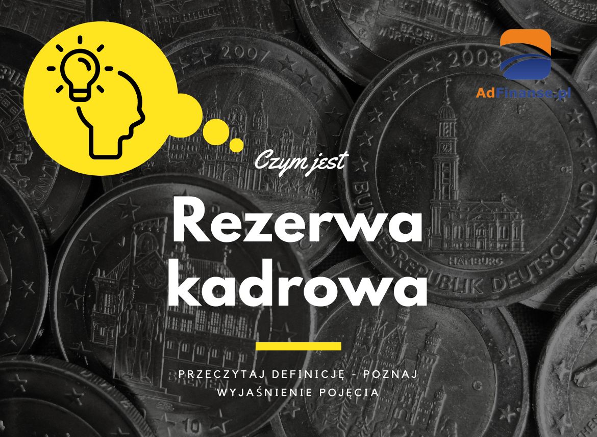 Rezerwa kadrowa - definicja, pojęcie
