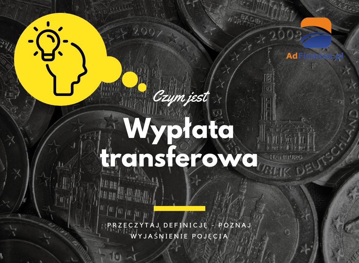 Wypłata transferowa - definicja, pojęcie