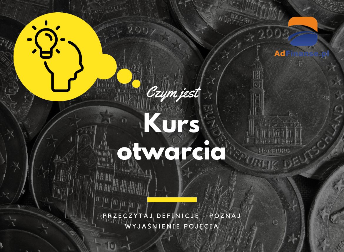 Kurs otwarcia - definicja