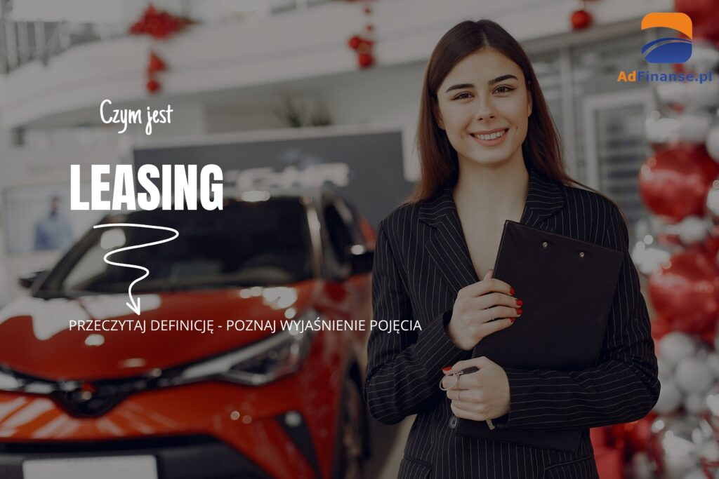 Leasing – definicja, pojęcie