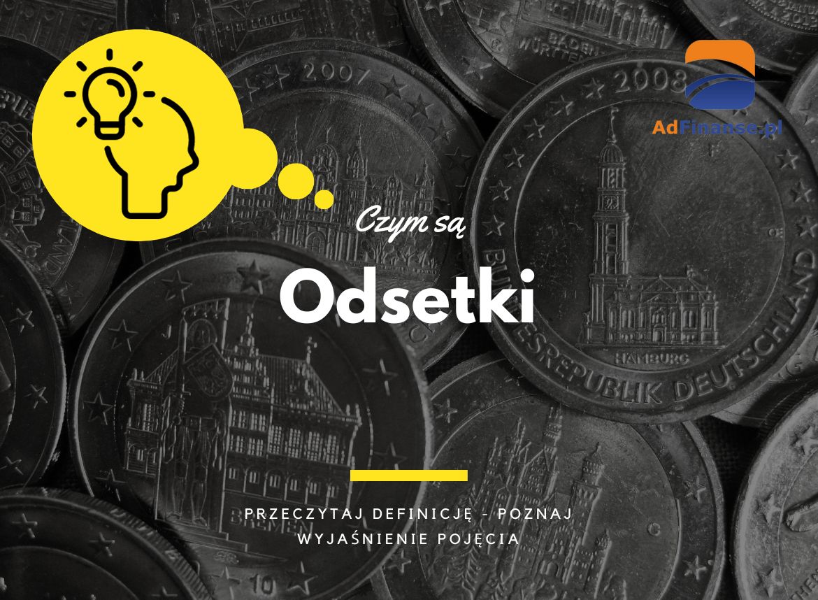 Odsetki - definicja, pojęcie