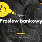 Przelew bankowy - definicja, pojęcie