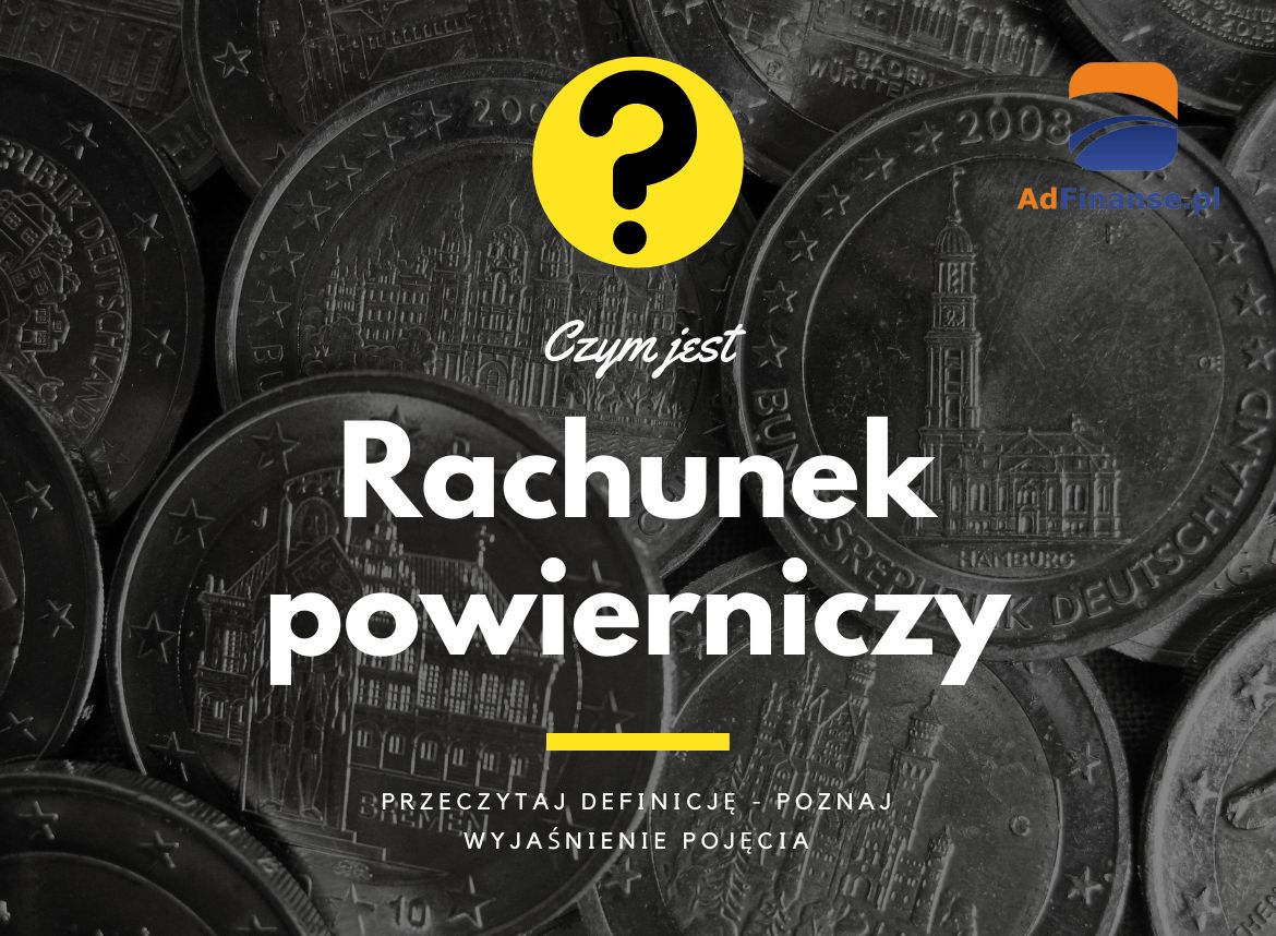 Rachunek powierniczy – definicja, pojęcie