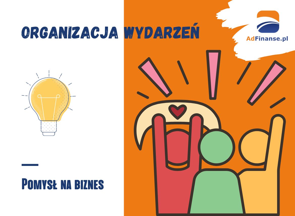 Organizacja wydarzeń - pomysł na biznes
