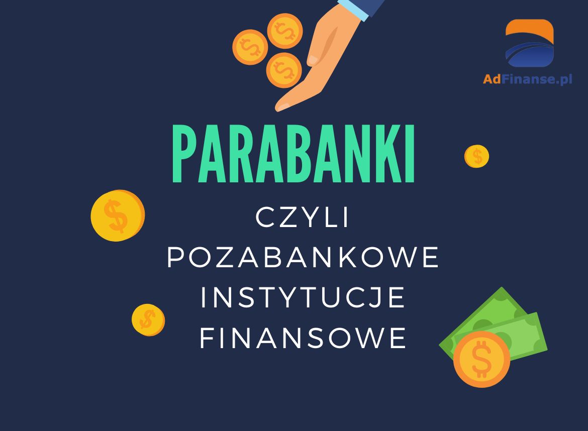 Parabanki, czyli pozabankowe instytucje finansowe