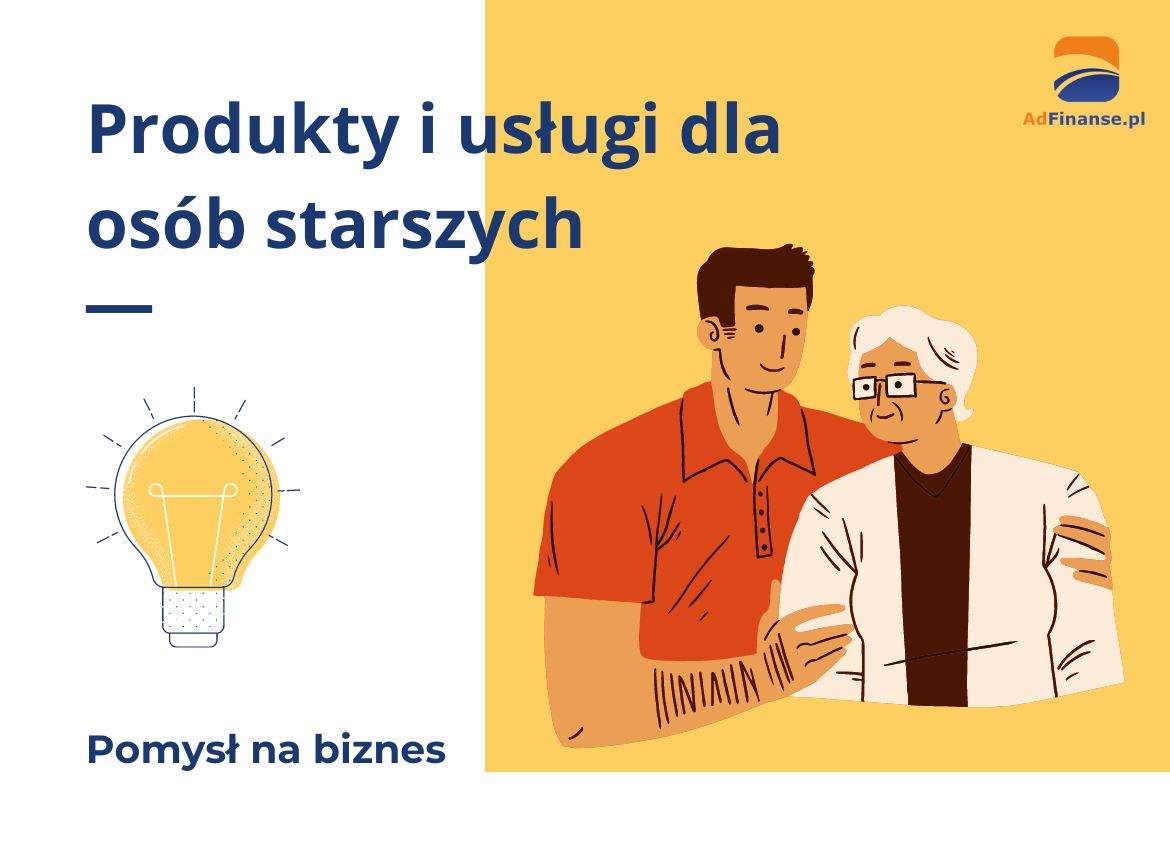 Produkty i usługi dla osób starszych - pomysł na biznes