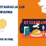 Restauracja lub kawiarnia - pomysł na firmę