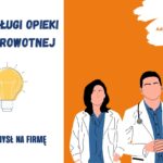 Usługi opieki zdrowotnej - pomysł na firmę