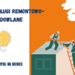 Usługi remontowo-budowlane - pomysł na biznes