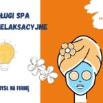 Usługi spa i relaksacyjne - pomysł na firmę