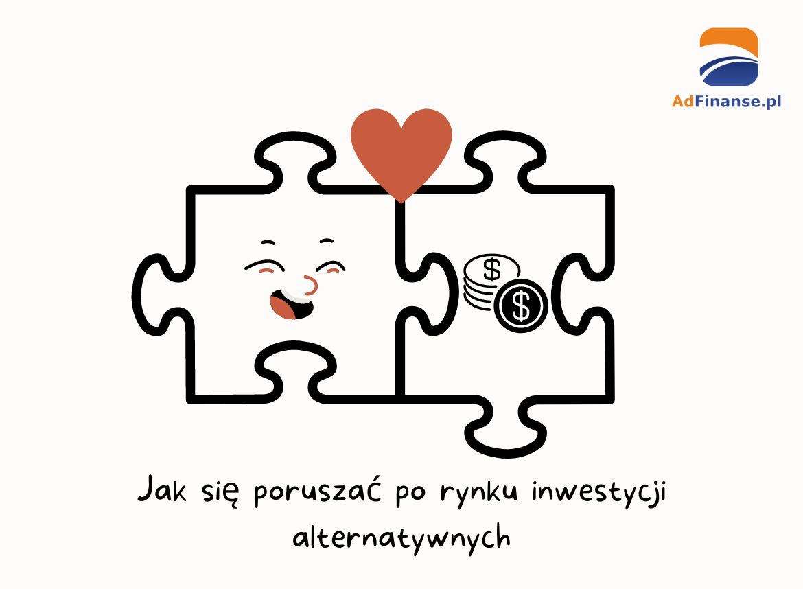 Jak się poruszać po rynku inwestycji alternatywnych