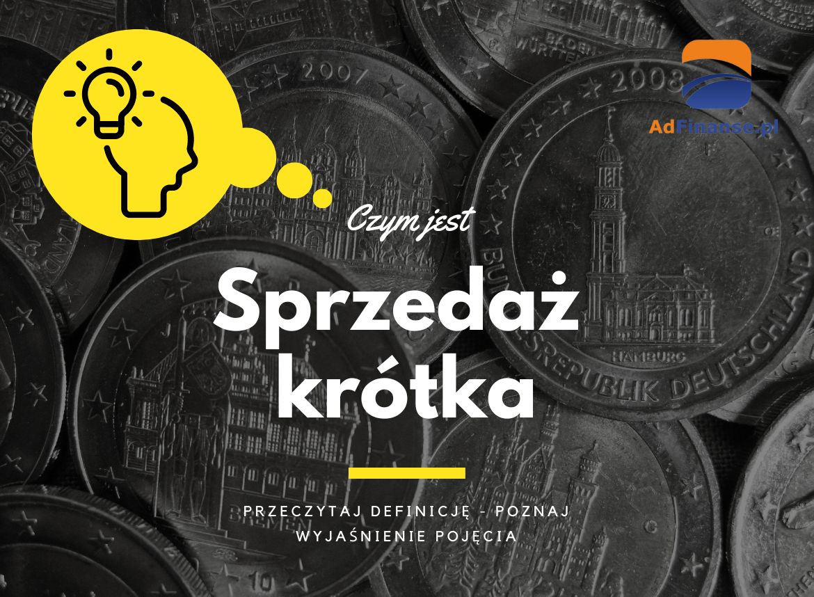 Sprzedaż krótka - definicja, pojęcie