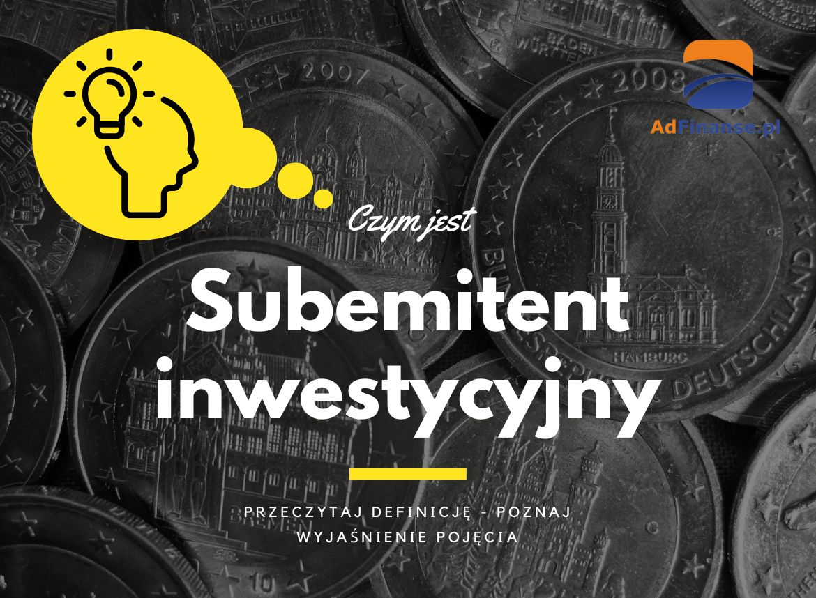 Subemitent inwestycyjny - definicja, pojęcie