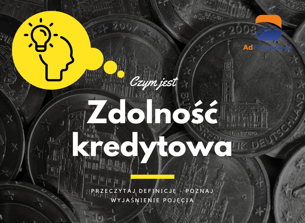 Zdolność kredytowa - definicja, pojęcie