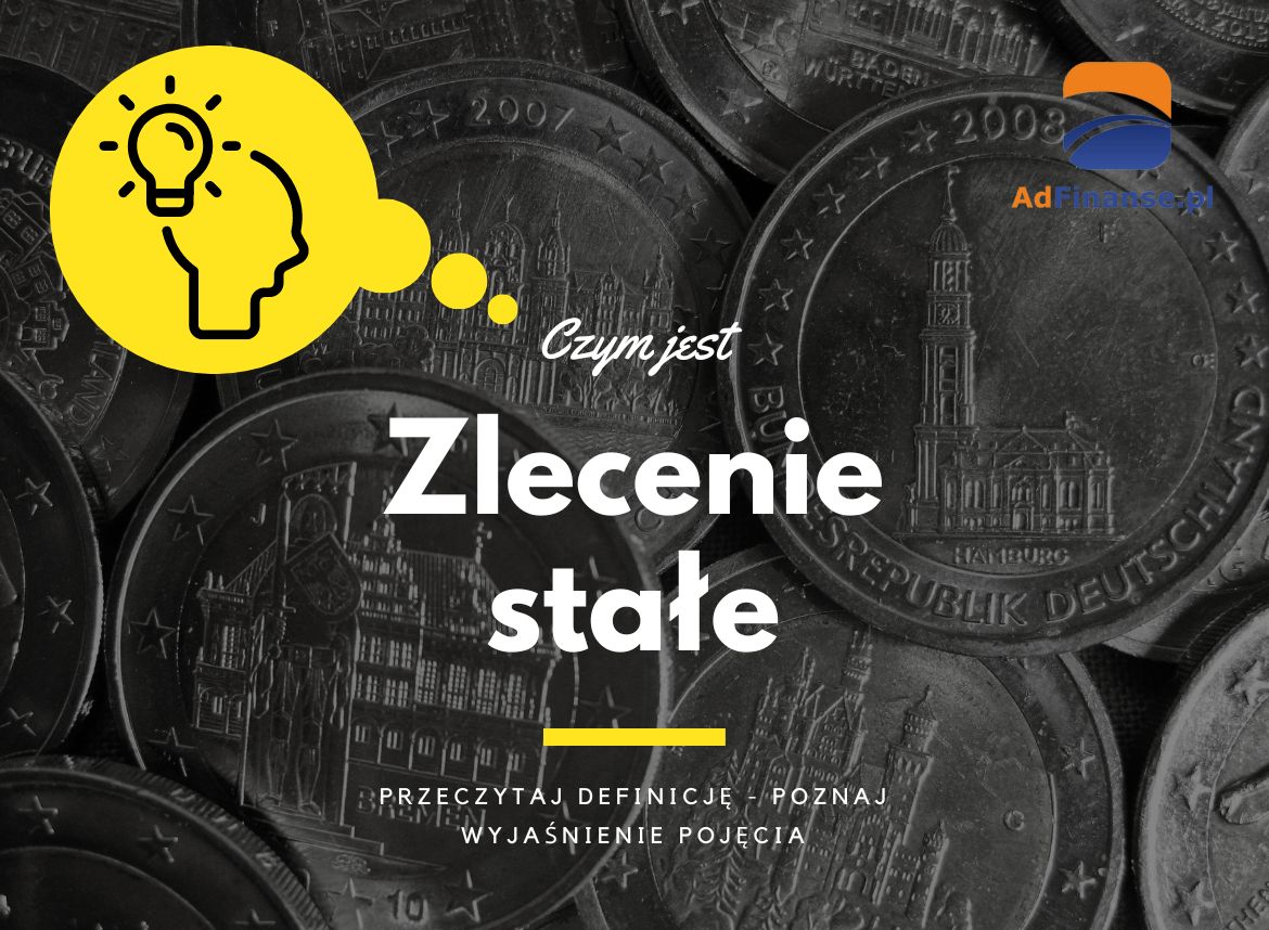 Zlecenie stałe - definicja, pojęcie