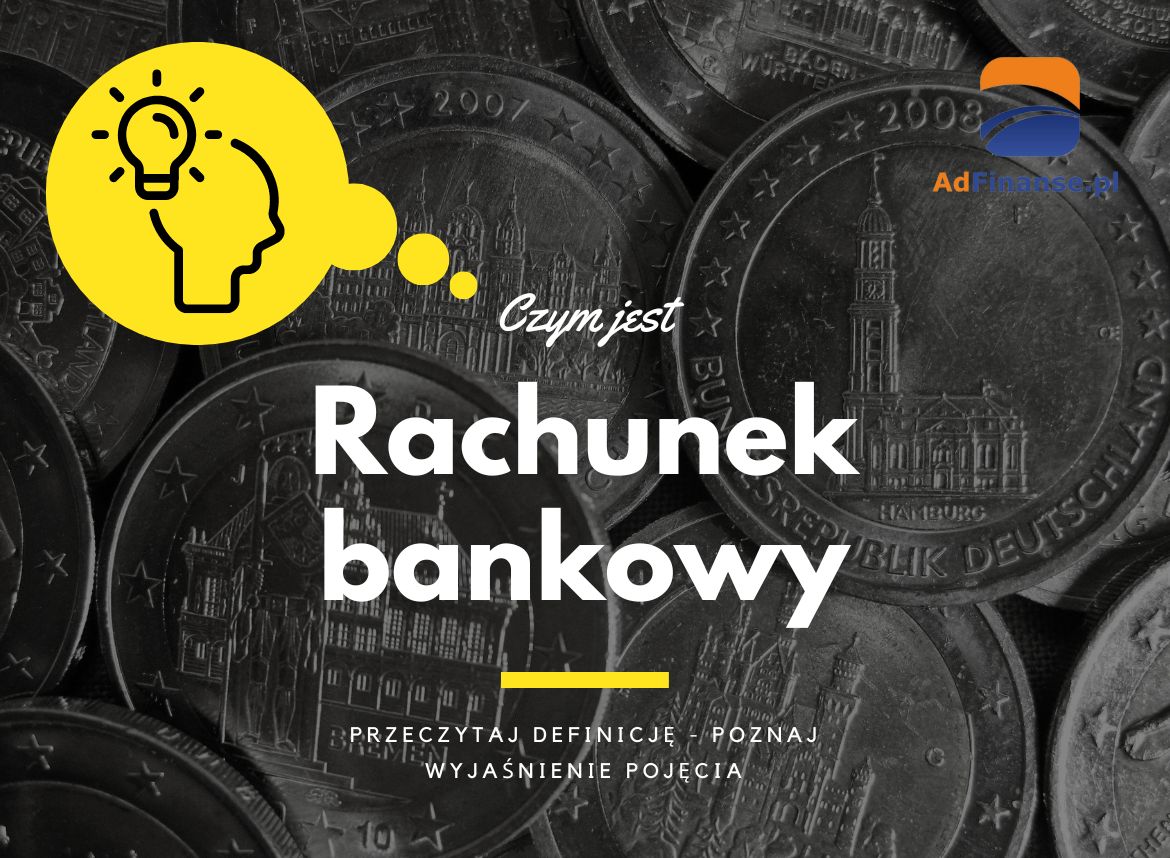 Rachunek bankowy - definicja, pojęcie