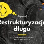 Restrukturyzacja długu - definicja, pojęcie