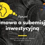 Umowa o subemisję inwestycyjną - definicja, pojęcie