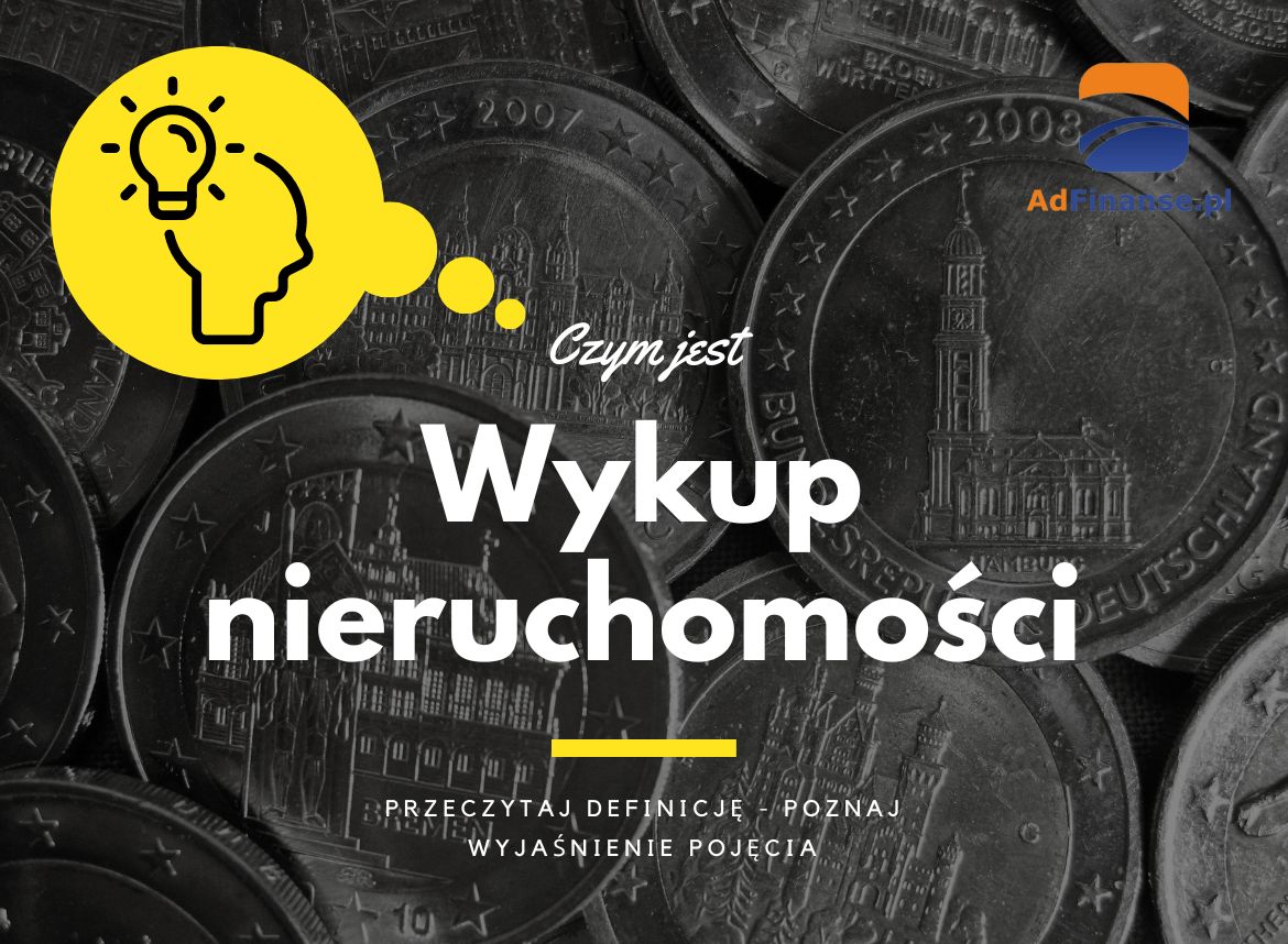 Wykup nieruchomości - definicja, pojęcie