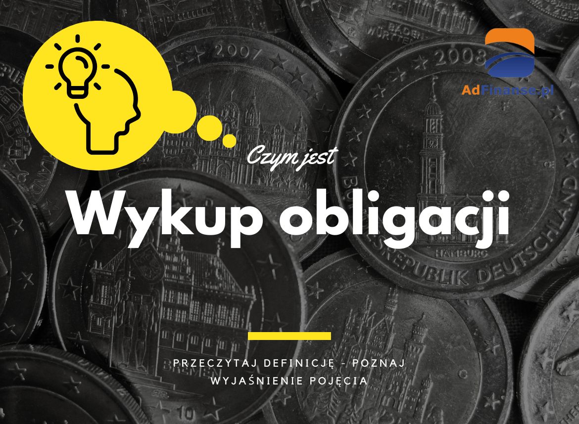 Wykup obligacji - definicja, pojęcie