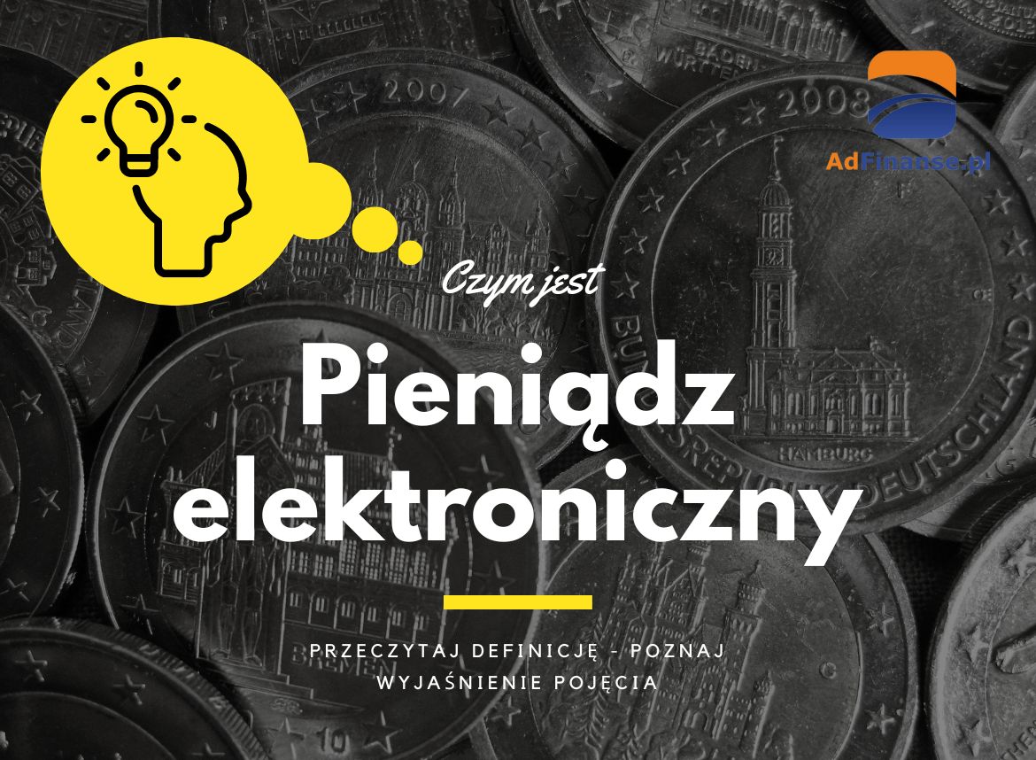 Pieniądz elektroniczny - definicja, pojęcie