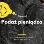 Podaż pieniądza - definicja, pojęcie