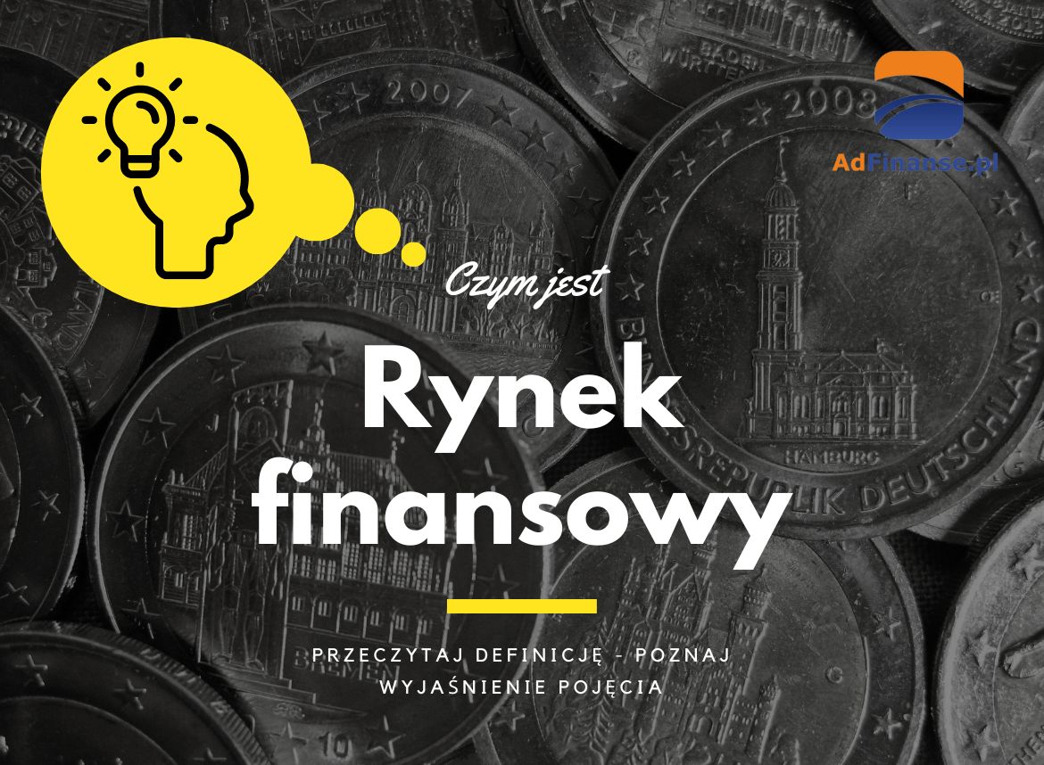 Rynek finansowy - definicja, pojęcie