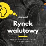 Rynek walutowy - definicja, pojęcie
