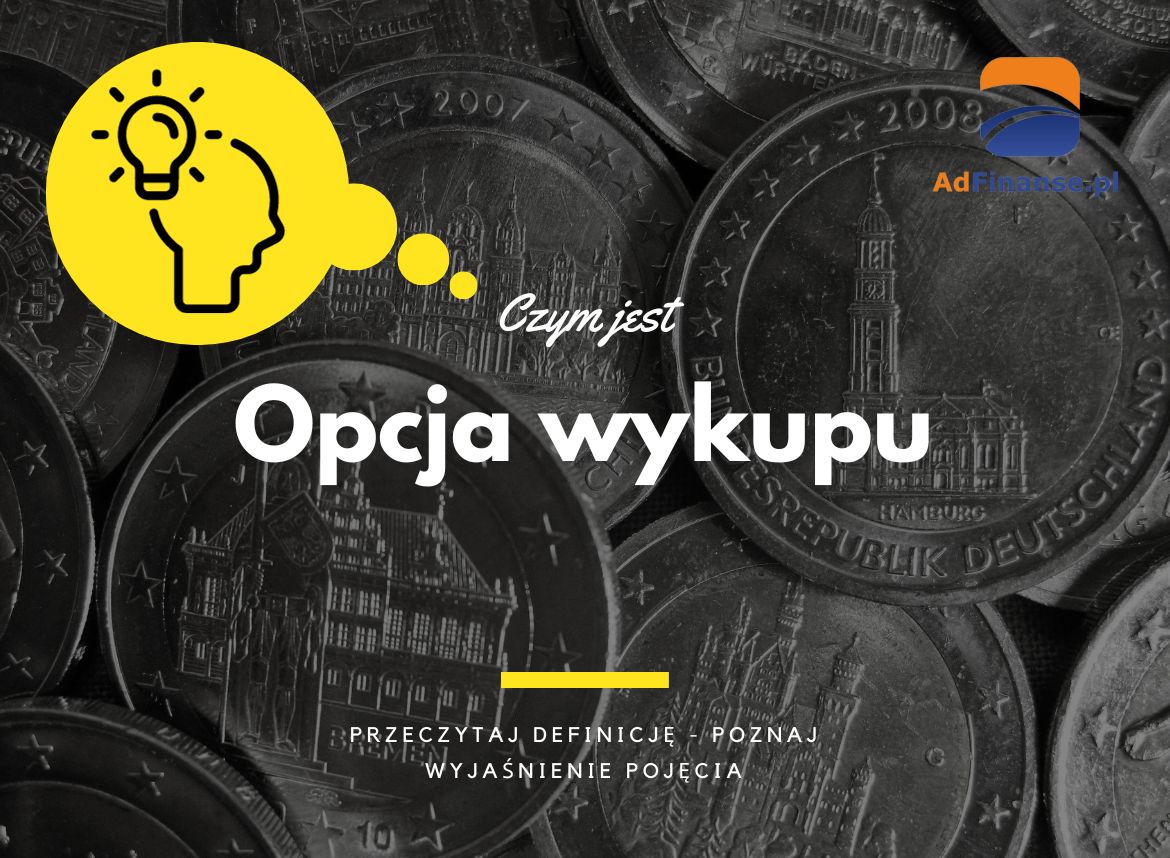 Opcja wykupu - definicja, pojęcie