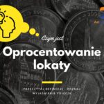 Oprocentowanie lokaty - definicja, pojęcie