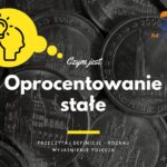 Oprocentowanie stałe - definicja, pojęcie
