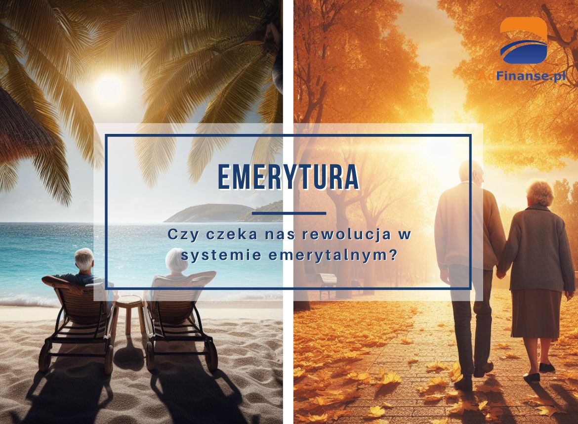 Emerytura - czy czeka nas rewolucja