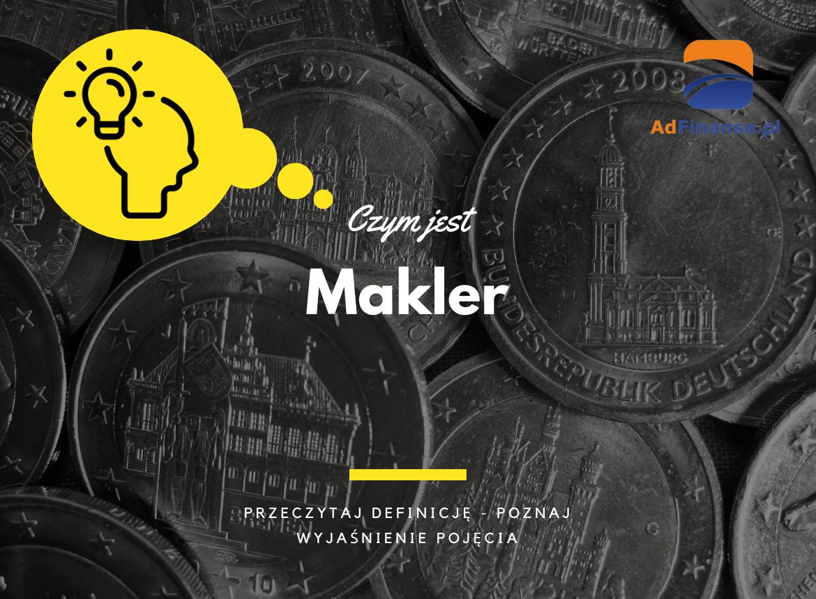 Makler - definicja, pojęcie