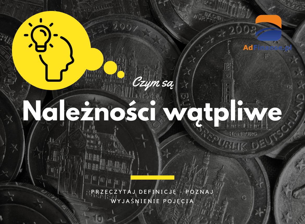 Należności wątpliwe - definicja, pojęcie
