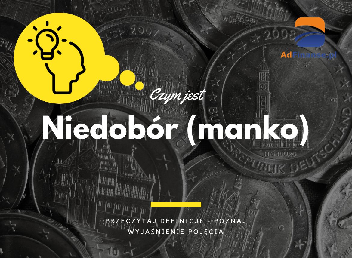 Niedobór (manko) - definicja, pojęcie