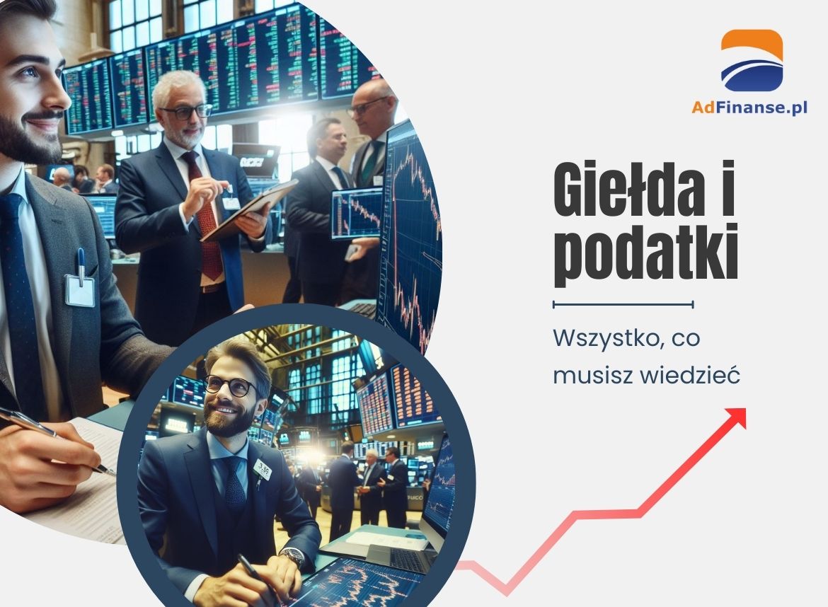 Giełda i podatki - wszystko, co musisz wiedzieć