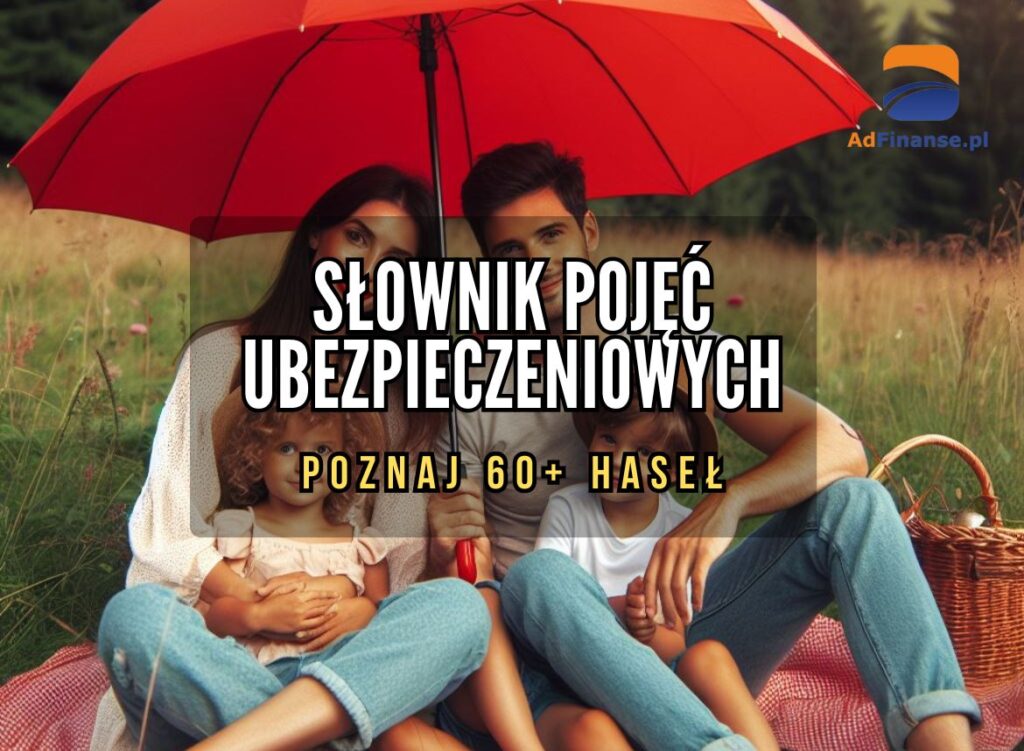 Słownik pojęć ubezpieczeniowych