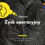 Zysk operacyjny - definicja