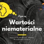 Wartości niematerialne - definicja, pojęcie