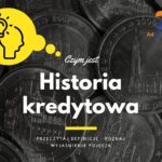 Historia kredytowa - definicja, pojęcie