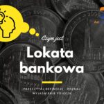 Lokata bankowa - definicja, pojęcie