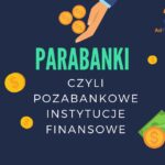 Parabanki, czyli pozabankowe instytucje finansowe