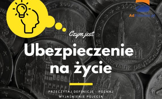 Ubezpieczenie na życie – definicja, pojęcie