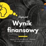Wynik finansowy - definicja, pojęcie